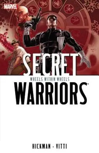 Secret Warriors Volume 6: Wheels Within Wheels by Jonathan Hickman: New