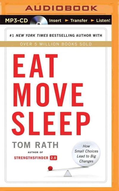 Eat Move Sleep: How Small Choices Lead to Big Changes by Tom Rath (English) MP3