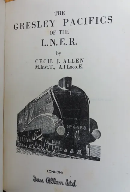 The Gresley Pacifics of the L.N.E.R  (Cecil John Allen  - 1950)