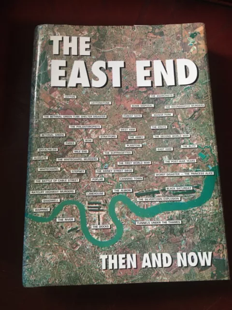 "The East End Then & Now"-Hard Back Book-Classic E. London History-Rrp £39.95-