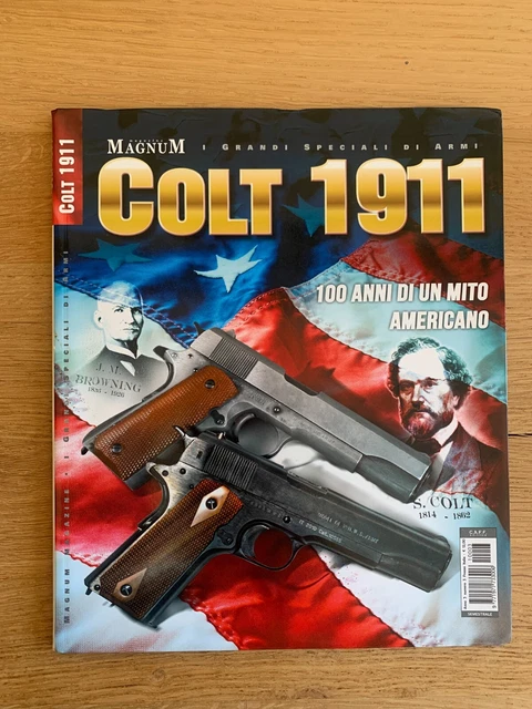 libro COLT 1911 ww1 ww2 (speciale Armi Magazine)
