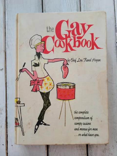 The Gay Cookbook by Chef Lou Hogan, 1965, First Edition.  Rare