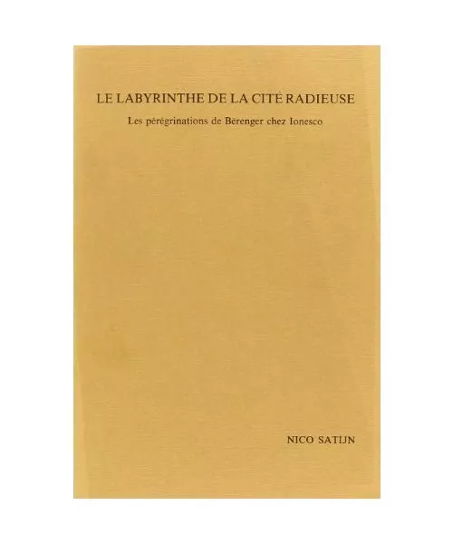 Le Labyrinthe De La Cité Radieuse: Les Pérégrinations De Bérenger Chez Iones