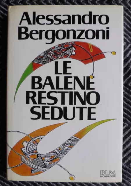 Bergonzoni LE BALENE RESTINO SEDUTE Autografo Dedica Prima edizione 1989