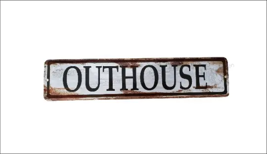 OUTHOUSE SIGN, RUSTY VINTAGE LOOK, FARM decor, kitchen decor, vintage look sign