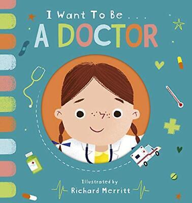 I Want to be a Doctor,Becky Davies, Richard Merritt