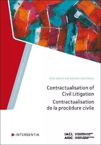 Contractualisation of Civil Litigation by Anna Nylund 9781839703782 | Brand New
