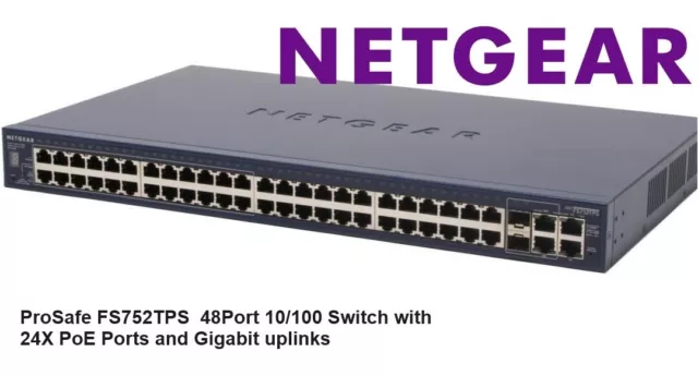 Netgear ProSafe FS752TPS 48Port 10/100 Switch (24XPoE) +2 X Gb SFP +4X GbRJ45