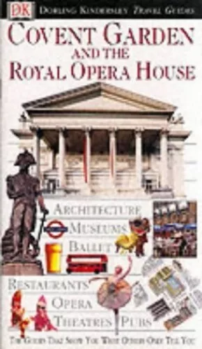 Covent Garden and the Royal Opera House (DK Eyewitness Travel G... Hardback Book