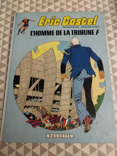 ERIC CASTEL  L'homme de la Tribune F Rayding Françoise Hugues EO HACHETTE