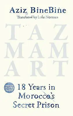 Tazmamart: 18 Jahre im geheimen marokkanischen Gefängnis, Aziz BineBine, Lulu Norman (Trans