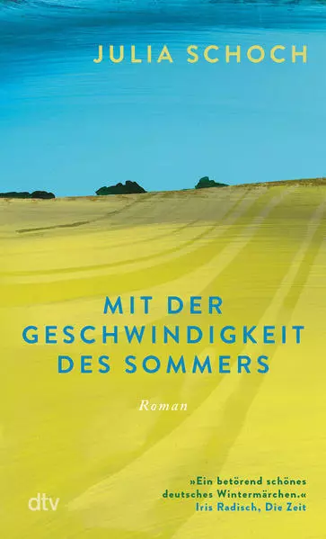 Mit der Geschwindigkeit des Sommers | Julia Schoch | 2022 | deutsch