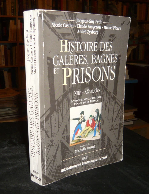 HISTOIRE DES GALÈRES, Bagnes Et Prisons XIIIe-XXe Siècleshistoire ...