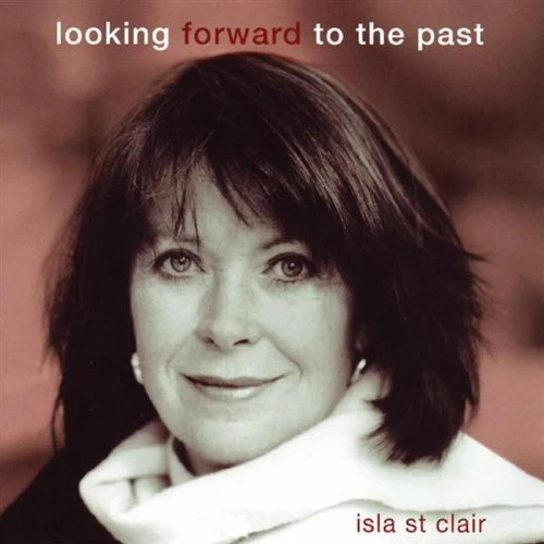St. Clair, Isla - Looking Forward To The Past - St. Clair, Isla CD K7VG The Fast
