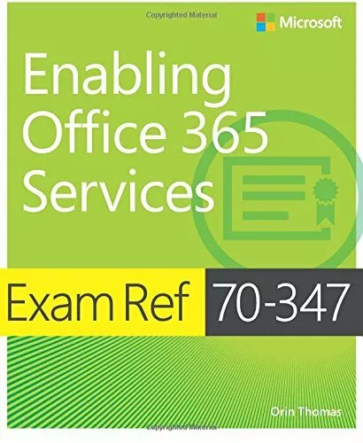 Exam Ref 70-347 Enabling Office 365 Services By Orin Thomas