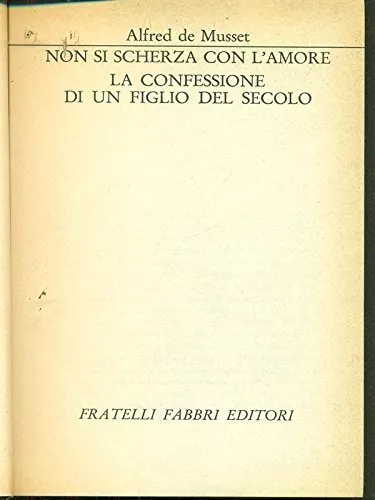 Non si scherza con l'amore - La confessione di un figlio del secolo