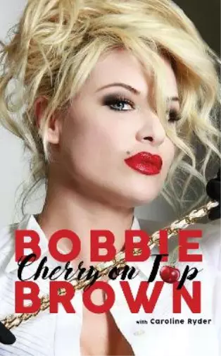 Bobbie Brown Caroline Ryder Cherry on Top (Hardback)