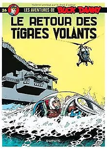 Buck Danny, tome 26 : Le retour des Tigres volants | Buch | Zustand sehr gut