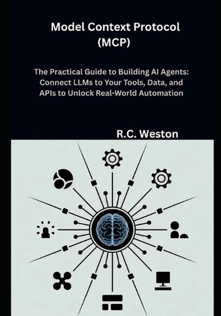 MODEL CONTEXT PROTOCOL (MCP) The Practical Guide to Building AI Agents ...