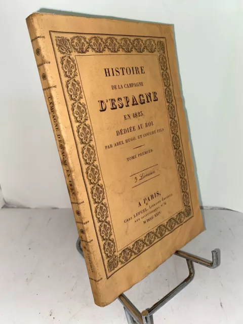 Abel Hugo Histoire de la campagne d'Espagne en 1823 tome premier 3ème livraison