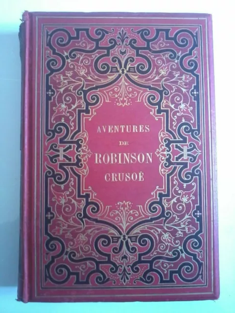 Livre Ancien Daniel de Foe Aventures de Robinson Crusoe Librairie Garnier Frères