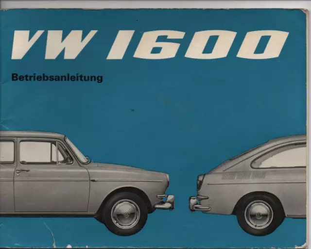 Volkswagen VW 1600 Betriebsanleitung Ausgabe August 1965  Oldtimer