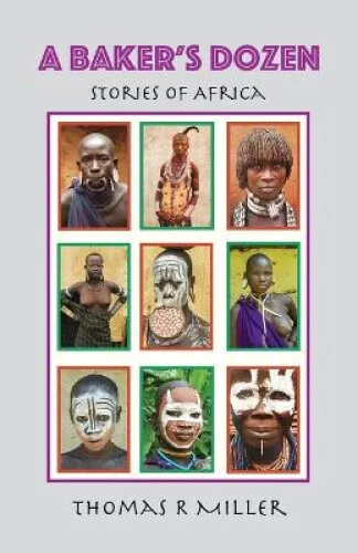 A Baker's Dozen: Stories of Africa by Miller, Thomas R