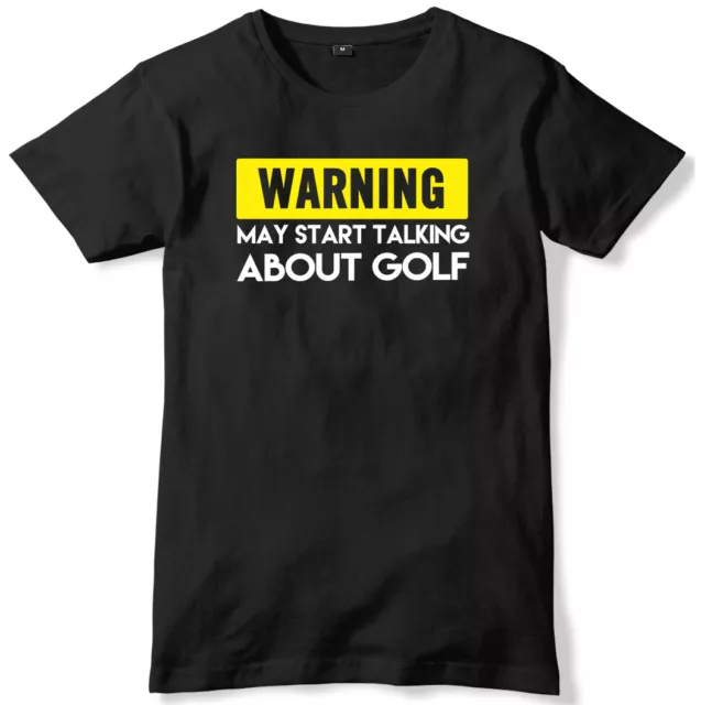 Warning May Start Talking About Golf Mens Funny Slogan Unisex T-Shirt