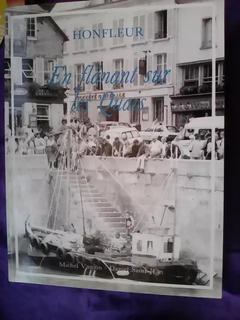 HONFLEUR " En flânant sur les Quais "