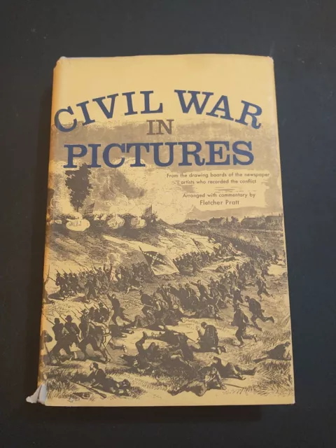 Civil War in Pictures by Fletcher Pratt (1955 Hardcover) Book Club Edition