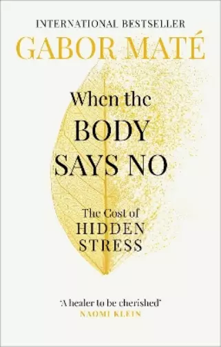 Gabor Maté When the Body Says No (Poche)