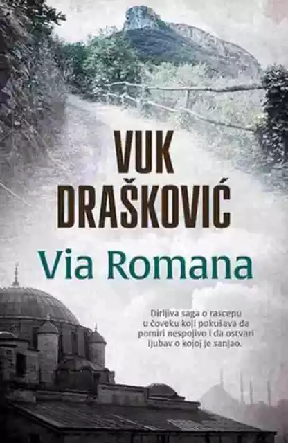 Via Romana Vuk Draskovic knjiga 2018 istorijski drama laguna latinica Srbija