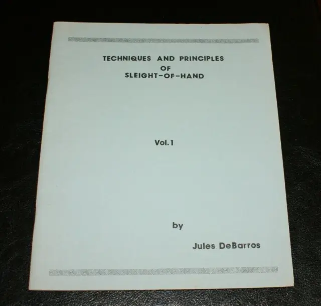 TECHS. & PRINCIPLES OF SLEIGHT OF HAND (Jules DeBarros, 1982)  --TMGS Book-MANIA