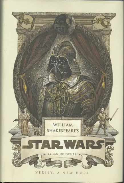 Star Wars - William Shakespeare - Eine Neue Hoffnung - Quirk - Lucasbooks - Ian Doscher