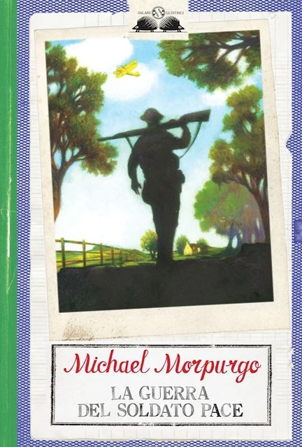 LA GUERRA DEL SOLDATO PACE  - MORPURGO MICHAEL - Salani