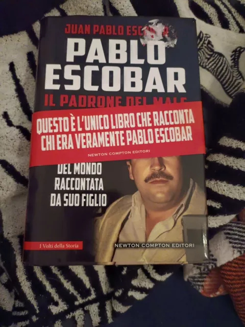 juan pablo escobar - pablo escobar il padrone del male - 2016 Newton Compton ed.