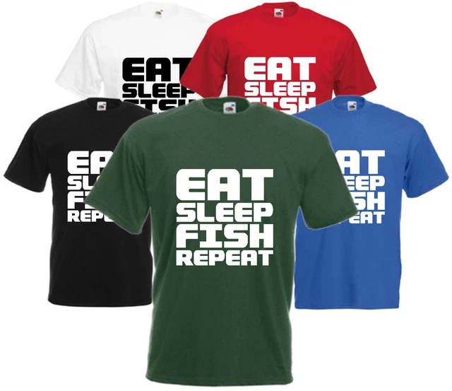 Eat Sleep Fish Repeat T Shirt Funny Fishing Tee Angler Fly Fisherman Gift Top