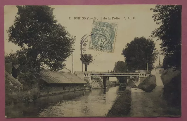 Carte Postale Ancienne Bobigny St Denis Pont de la folie 1906