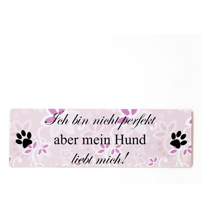 Buntes Shabby Chic Vintage Schild Ich bin nicht perfekt aber mein Hund liebt mic