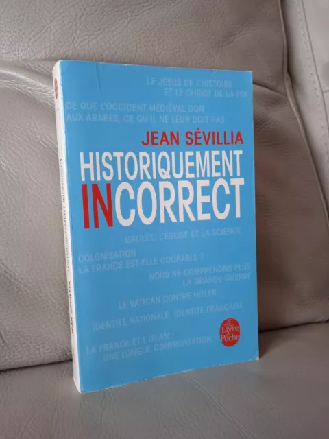 Jean Sévillia, Historiquement incorrect, Le livre de poche 2013