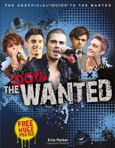 100% The Wanted:  The Unofficial Biography,Evie Parker