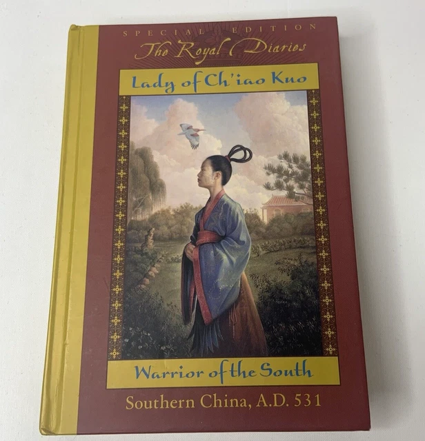 Royal Diaries Lady Of Ch'iao Kuo Warrior Of South Southern China AD 531 L Yep