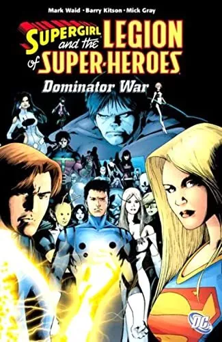 Supergirl and the Legion of Super-Heroes VOL 03: Dominator War