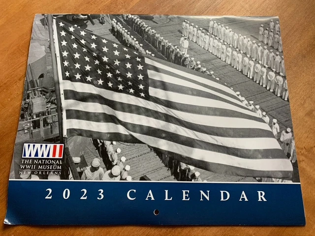 NATIONAL WWII MUSEUM 2023 Calendar NEW 12 Month B & W Historical Photos