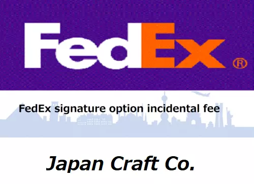 FedEx signature option incidental fee ( $ 6.8 )