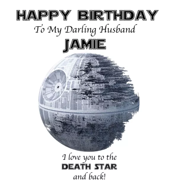 Personalised Star Wars Death Star Birthday Card - Husband, Son, Dad, Grandson...