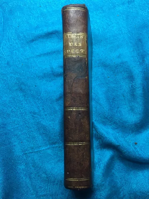 Almanach Général De Tous Les Spectacles De Paris Et Provinces. Chez Froullé 1791