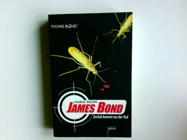 James Bond; Teil: Zurück kommt nur der Tod. Arena-Taschenbuch ; Bd. 50207 Higson