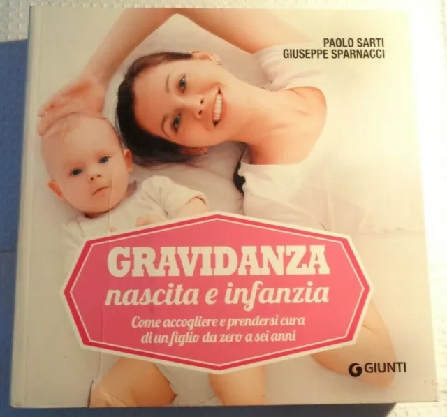 Gravidanza Nascita E Infanzia Come Accogliere E Prendersi Cura Di Un Figlio Da Z