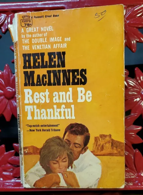 REST AND BE THANKFUL by HELEN MacINNES Vintage Paperback Book 1968